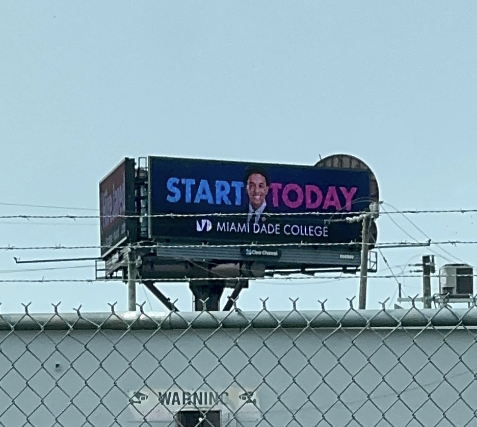 My appearance on a Miami Dade College billboard.
